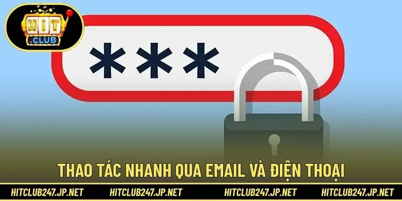 Thao tác nhanh qua email và điện thoại