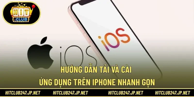 Hướng dẫn tải và cài ứng dụng trên iPhone nhanh gọn